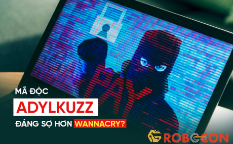Mã độc Adylkuzz còn đáng sợ hơn cả WannaCry?