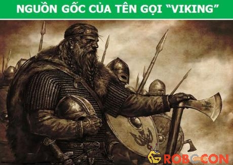 Từ “Viking” cũng không phải là tên riêng của một tộc người, mà chỉ mang ý nghĩa là “cướp biển”