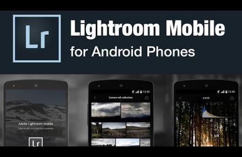 Adobe ra bản Lightroom dành cho điện thoại Android  Tin nóng