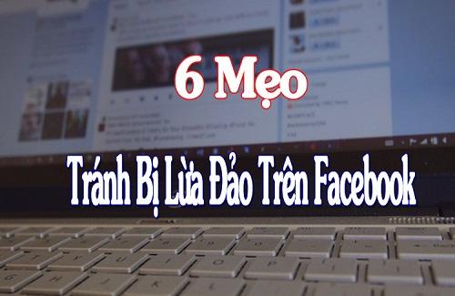 6 Mẹo Để Tránh Bị Lừa Đảo Trên Facebook: Cẩn Tắc Vô Ưu
